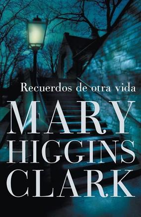 RECUERDOS DE OTRA VIDA | 9788401337413 | HIGGINS CLARK,MARY