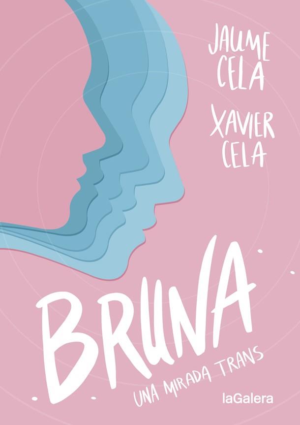 BRUNA | 9788424670412 | CELA, JAUME/ CELA, XAVIER