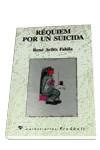 REQUIEM POR UN SUICIDA | 9788479541408 | AVILéS FABILA, RENé