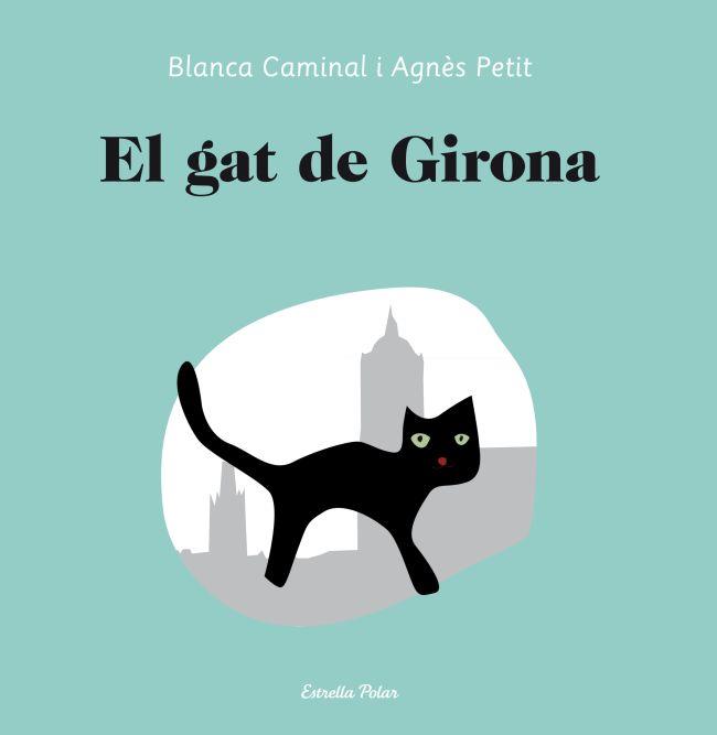 EL GAT DE GIRONA | 9788499329949 | CAMINAL COMADIRA, BLANCA [VER TITULOS]