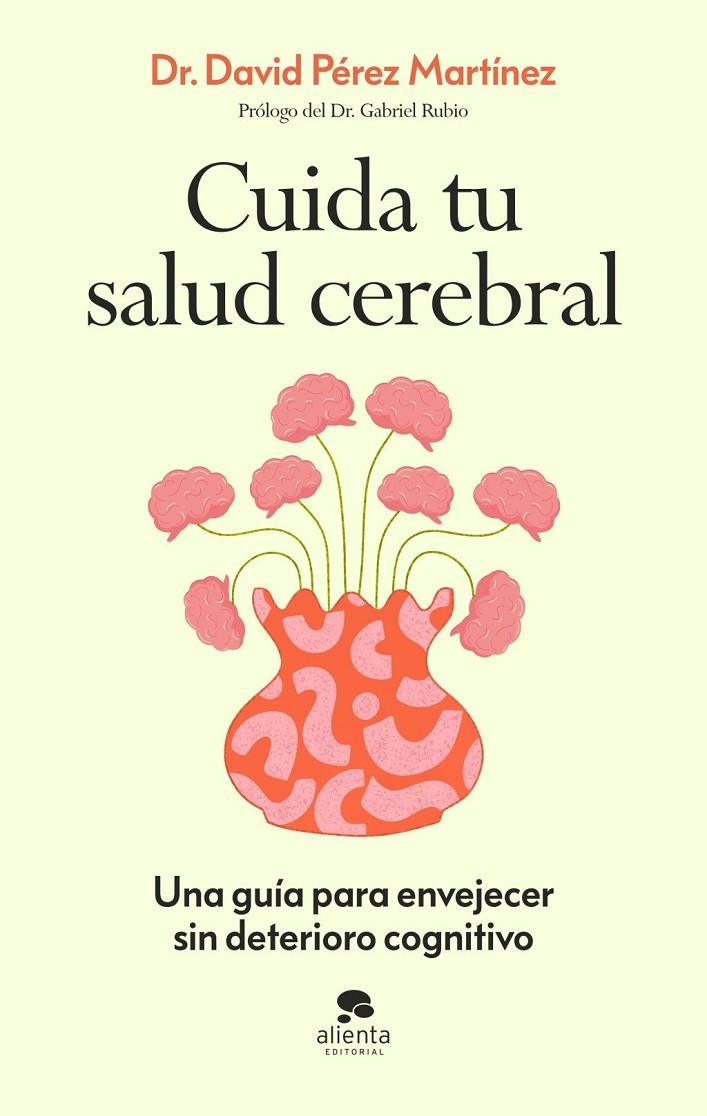 CUIDA TU SALUD CEREBRAL | 9788413445021 | PÉREZ MARTÍNEZ, DAVID