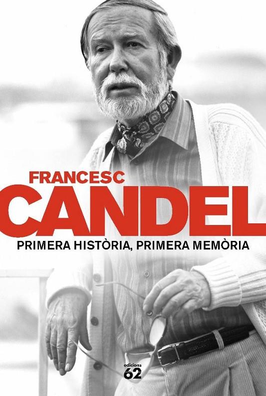 PRIMERA HISTORIA, PRIMERA MEMORIA | 9788429757583 | CANDEL, FRANCESC