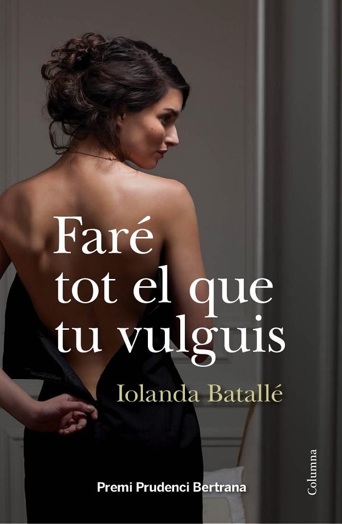 FARÉ TOT EL QUE TU VULGUIS | 9788466418034 | BATALLÉ PRATS, IOLANDA