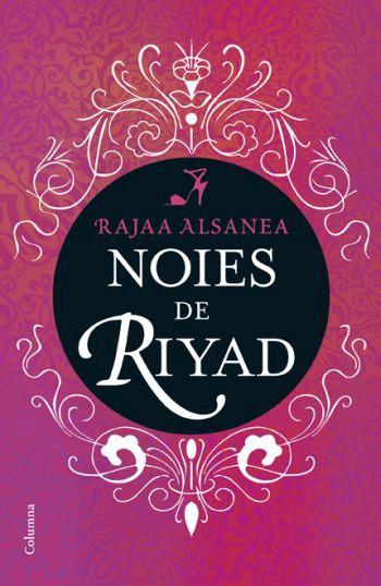 NOIES DE RIYAD, LES | 9788466408301 | ALSANEA, RAJAA