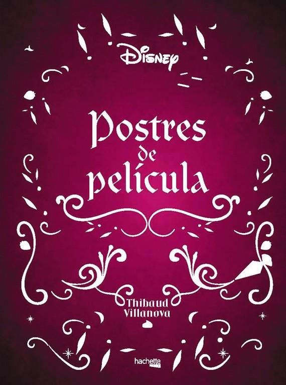 POSTRES DE PELÍCULA | 9788419316189 | VILLANOVA, THIBAUD