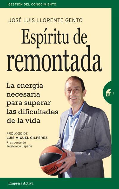 ESPÍRITU DE REMONTADA | 9788492921584 | LLORENTE, JOSE LUIS