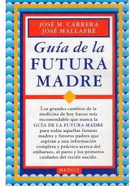 GUIA DE LA FUTURA MADRE | 9788486193232 | CARRERA, JOSE M.