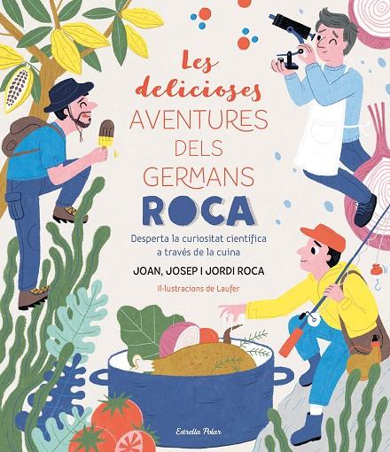 LES DELICIOSES AVENTURES DELS GERMANS ROCA | 9788413890913 | ROCA, JOSEP / ROCA, JORDI / LAUFER / ROCA, JOAN