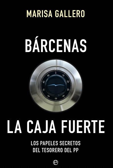 BÁRCENAS. LA CAJA FUERTE | 9788490604557 | GALLERO, MARISA