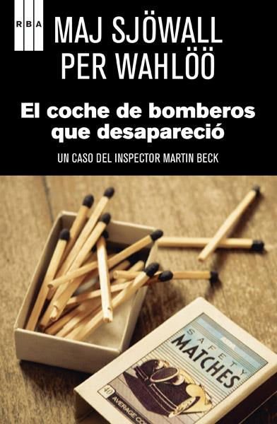 COCHE DE BOMBEROS QUE DESAPARECIO | 9788498677188 | SJÖWALL, MAJ