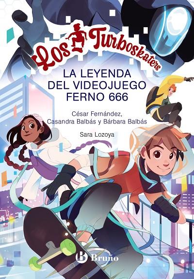 LOS TURBOSKATERS, 3 | 9788469666951 | FERNÁNDEZ GARCÍA, CÉSAR / BALBÁS, BÁRBARA / BALBÁS, CASANDRA