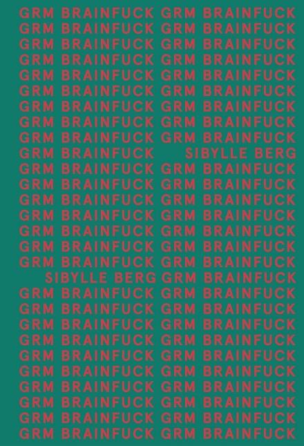 GRM BRAINFUCK (ADN) | 9788413620534 | BERG, SIBYLLE