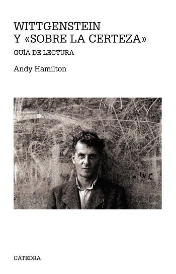 WITTGENSTEIN Y  " SOBRE LA CERTEZA " | 9788437637419 | HAMILTON, ANDY