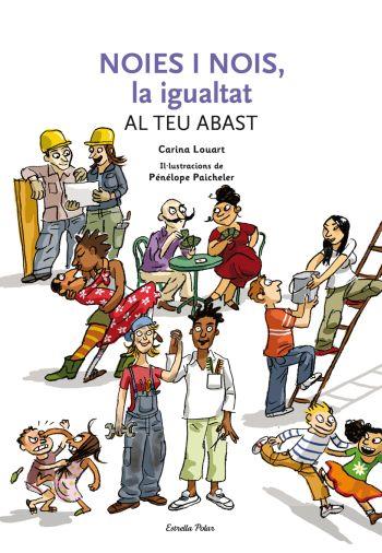 NOIES I NOIS, LA IGUALTAT AL TEU ABAST | 9788492671236 | AA.VV