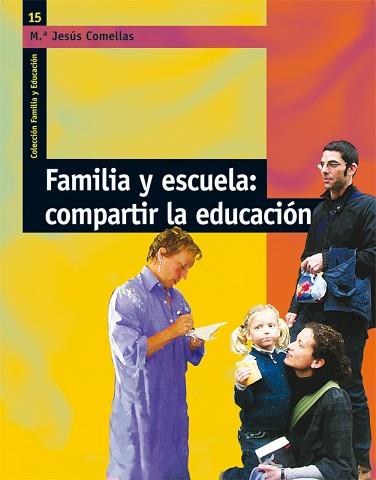 FAMILIA Y ESCUELA: COMPARTIR LA EDUCACIÓN | 9788478276974 | M.ª JESÚS COMELLAS