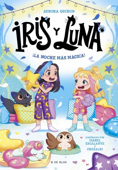 IRIS Y LUNA: CUIDADORAS DE CACHORRITOS MÁGICOS 5 - ¡LA NOCHE MÁS MÁGICA! | 9791387695453 | QUIRÓN, AURORA