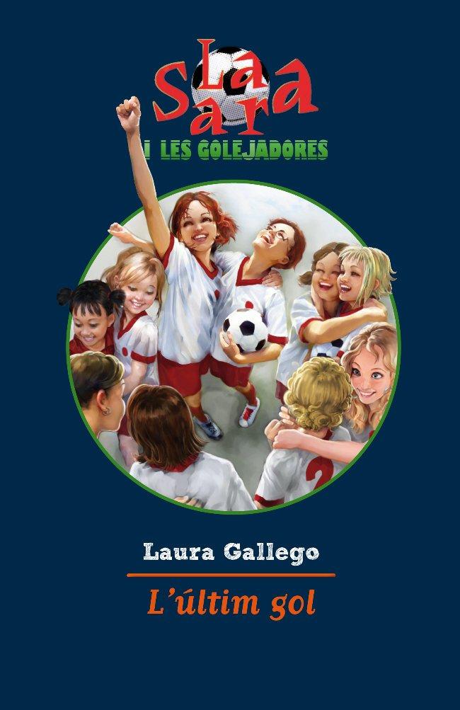 ULTIM GOL | 9788499322483 | GALLEGO, LAURA