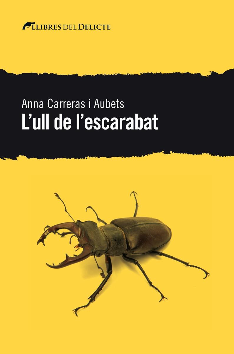 L'ULL DE L'ESCARABAT - CAT | 9788494936180 | CARRERAS I AUBETS, ANNA
