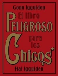 LIBRO PELIGROSO PARA LOS CHICOS, EL | 9788449320248 | IGGULDEN, CONN