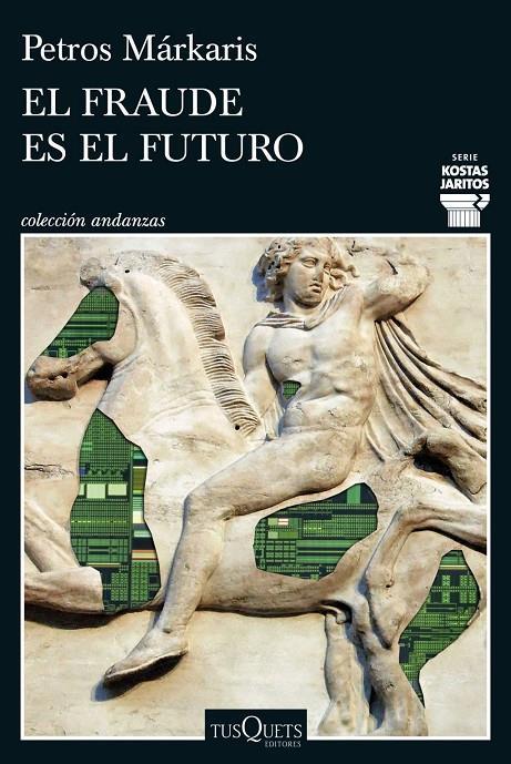 EL FRAUDE ES EL FUTURO (SERIE KOSTAS JARITOS 17) | 9788411077699 | MARKARIS, PETROS