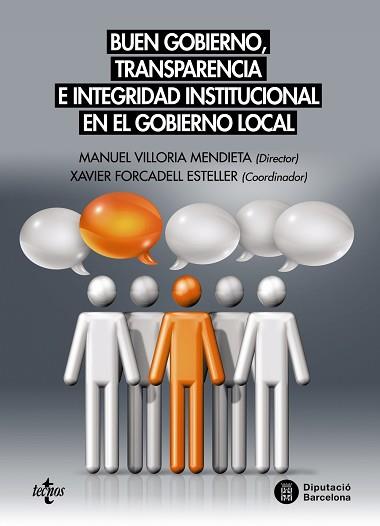 BUEN GOBIERNO, TRANSPARENCIA E INTEGRIDAD INSTITUCIONAL EN EL GOBIERNO LOCAL | 9788430970148 | VILLORIA MENDIETA, MANUEL/FORCADELL ESTELLER, XAVIER/BAENA GARCÍA, LARA/BERTRANA HORTA, XAVIER/CALVO