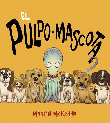 EL PULPO-MASCOTA | 9788469833445 | MCKENNA, MARTIN