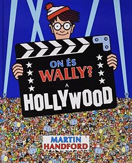 ON ÉS WALLY? A HOLLYWOOD | 9788416712212 | HANDFORD, MARTIN