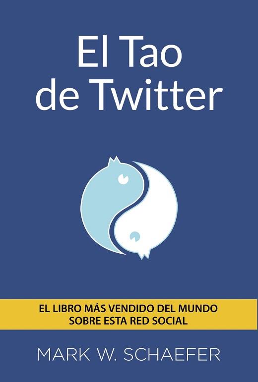 TAO DE TWITTER | 9788441534216 | SCHAEFER, MARK W.