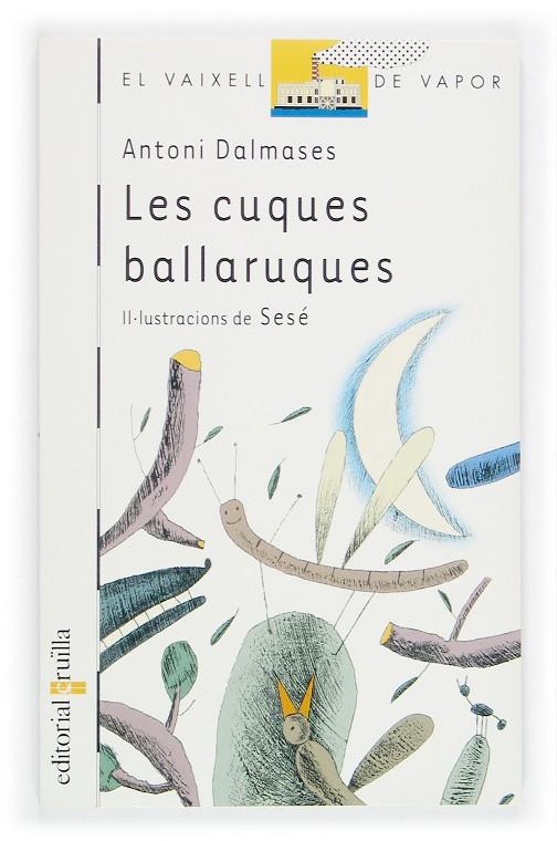 LES CUQUES BALLARUQUES | 9788466106412 | DALMASES, ANTONI