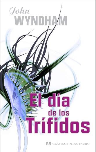 EL DÍA DE LOS TRÍFIDOS | 9788445076903 | JOHN WYNDHAM