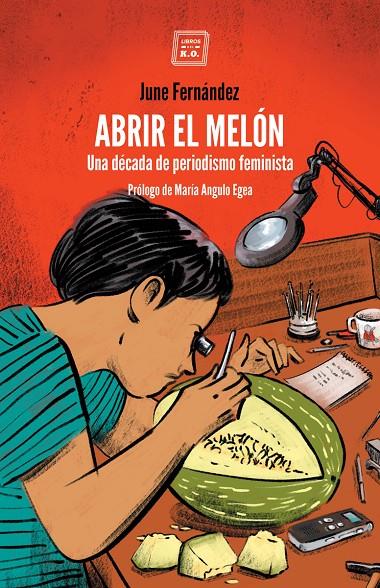 ABRIR EL MELÓN | 9788417678449 | FERNÁNDEZ CASETE, JUNE