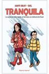 TRANQUILA | 9788417989682 | GÓMEZ ANDREA GOL, MIGUEL/SELVI NÁCHER, SANTIAGO