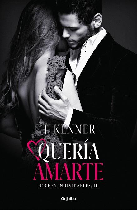 QUERÍA AMARTE (NOCHES INOLVIDABLES 3) | 9788425358524 | KENNER, J.