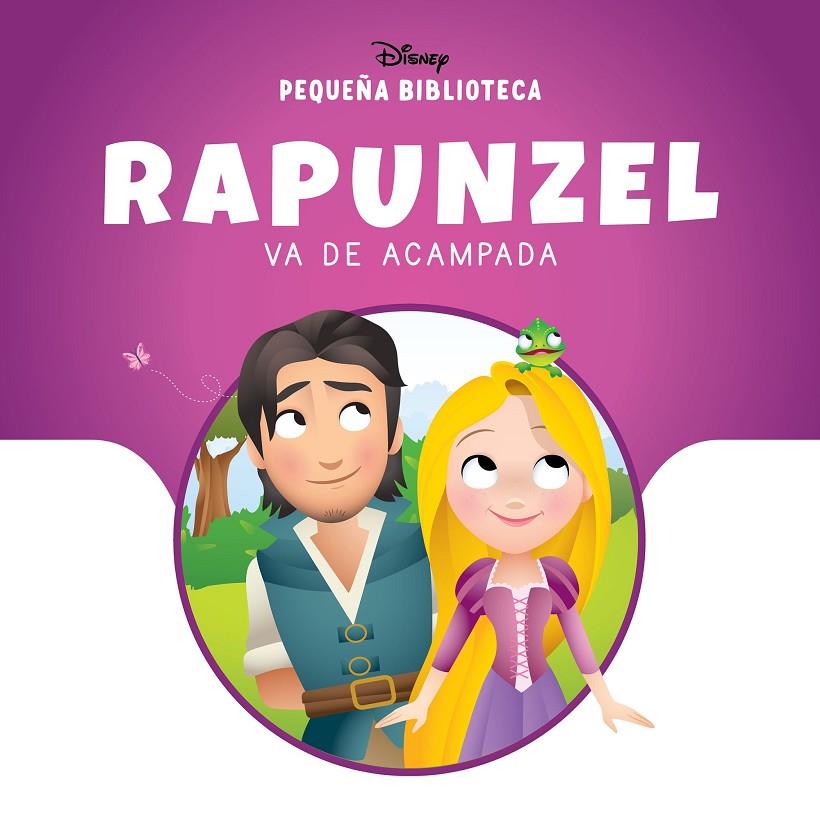 PEQUEÑA BIBLIOTECA DISNEY. RAPUNZEL VA DE ACAMPADA | 9791387526603 | DISNEY