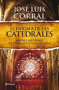 SECRETO DE LAS CATEDRALES | 9788408013839 | JOSE LUIS CORRAL