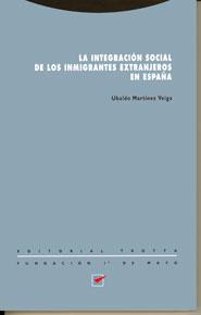 INTEGRACION SOCIAL DE LOS INMIGRANTES EXTRANJEROS | 9788481641240 | MARTINEZ VEIGA, UBALDO