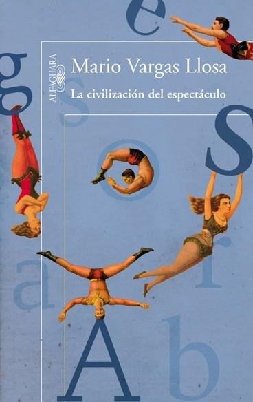 CIVILIZACIÓN DEL ESPECTÁCULO | 9788420411484 | VARGAS LLOSA, MARIO