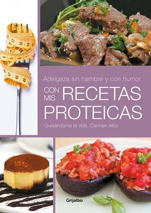 ADELGAZA SIN HAMBRE Y CON HUMOR! CON MIS RECETAS PROTEICAS! | 9788425349881 | ALBO,CARMEN