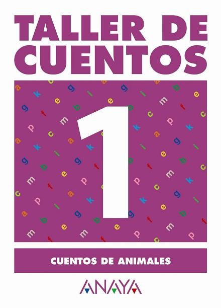 TALLER DE CUENTOS, CUENTOS DE ANIMALES, EDUCACIÓN PRIMARIA, | 9788466742627 | FUENTES ZARAGOZA, MARÍA ISABEL