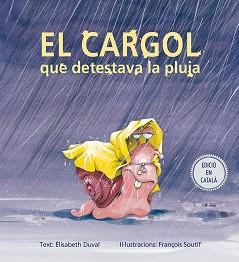 CARGOL QUE DETESTAVA LA PLUJA, EL | 9788491451167
