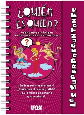 LOS SUPERPREGUNTONES / QUIÉN ES QUIÉN | 9788499741581 | LAROUSSE EDITORIAL