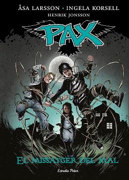 PAX. EL MISSATGER DEL MAL | 9788416520084 | ÅSA LARSSON/INGELA KORSELL/HENRIK JONSSON