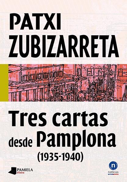 TRES CARTAS DESDE PAMPLONA (1935-1940) | 9788476818329 | ZUBIZARRETA, PATXI