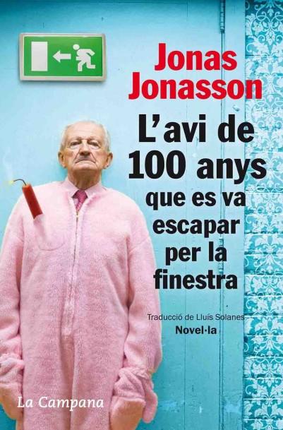 AVI DE 100 ANYS QUE ES VA ESCAPAR PER LA FINESTRA -342 | 9788496735651 | JONASSON, JONAS