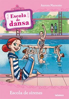 ESCOLA DE DANSA 14. ESCOLA DE SIRENES | 9788424642921 | MARSOTTO, AURORA