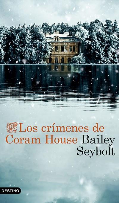 LOS CRÍMENES DE CORAM HOUSE | 9788423368525 | SEYBOLT, BAILEY