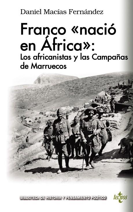 FRANCO «NACIÓ EN ÁFRICA»: LOS AFRICANISTAS Y LAS CAMPAÑAS DE MARRUECOS | 9788430976355 | MACÍAS FERNÁNDEZ, DANIEL