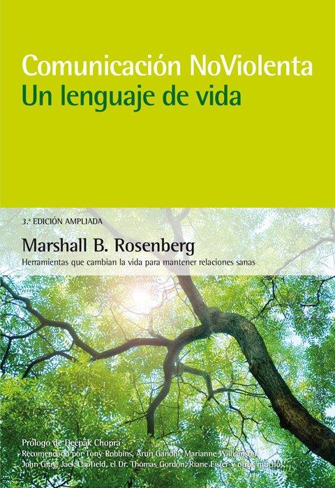 COMUNICACIÓN NOVIOLENTA. UN LENGUAJE DE VIDA. 3ª EDICIÓN AMPLIADA | 9788415053668 | B. ROSENBERG, MARSHALL