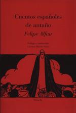 CUENTOS ESPA¥OLES DE ANTA¥O | 9788478444014 | ALFAU, FELIPE