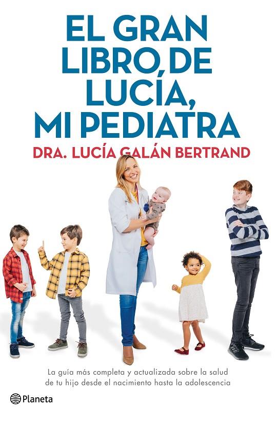 EL GRAN LIBRO DE LUCÍA, MI PEDIATRA | 9788408226789 | GALÁN BERTRAND, LUCÍA